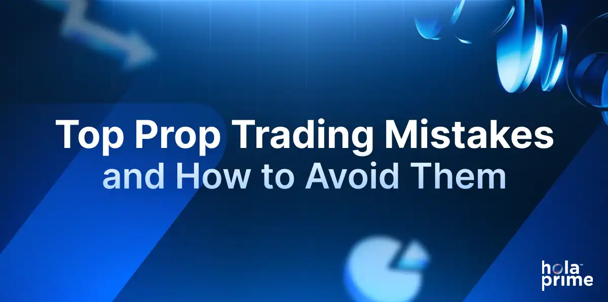Top Prop Trading Mistakes and How to Avoid Them